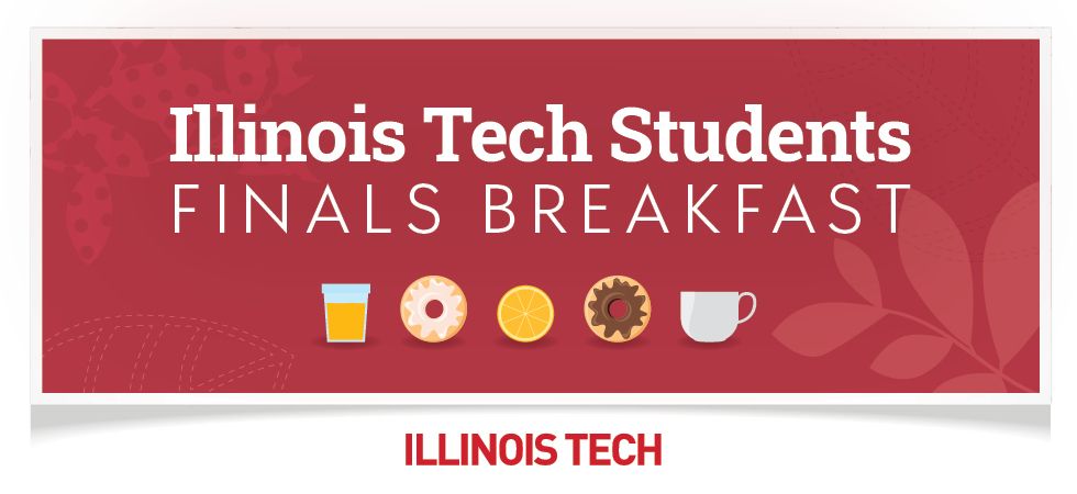 Illinois Tech Students Finals Breakfast