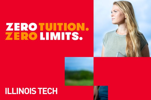 A woman with long blonde hair wearing a T-shirt looks thoughtfully to the side while holding a laptop in a field. On a red background to her right reads "Zero Tuition. Zero Limits." with Illinois Tech's logo in the bottom left.